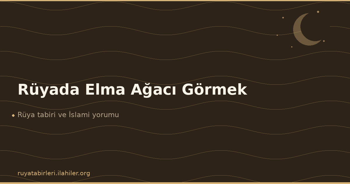 Rüyada Elma Ağacı Görmek