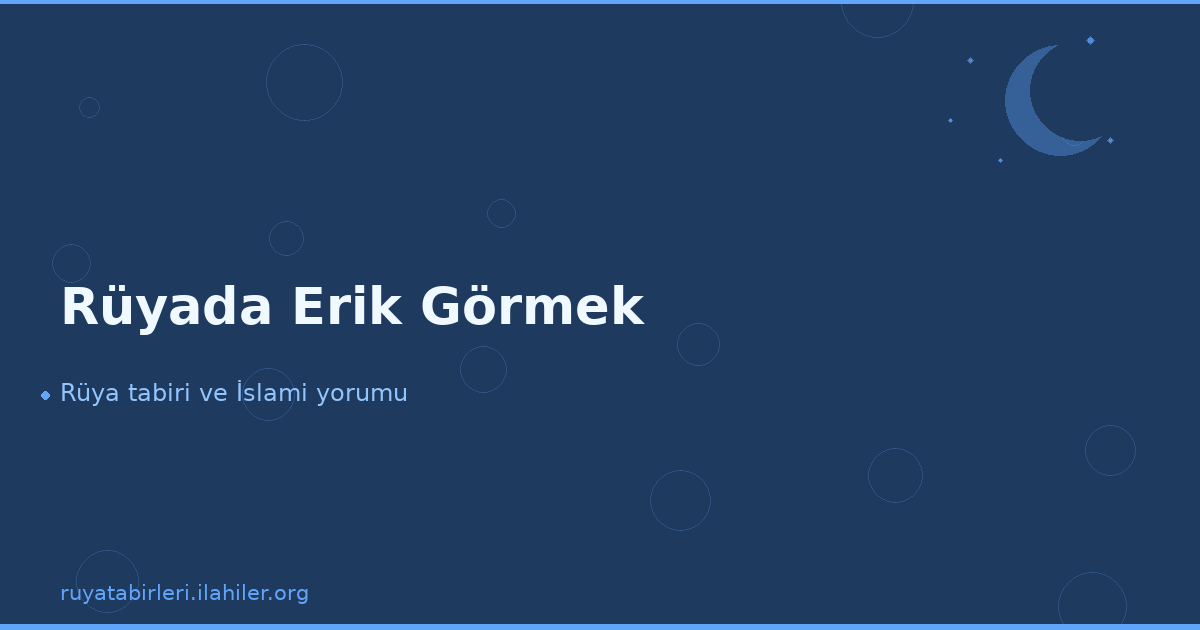 Rüyada Erik Görmek