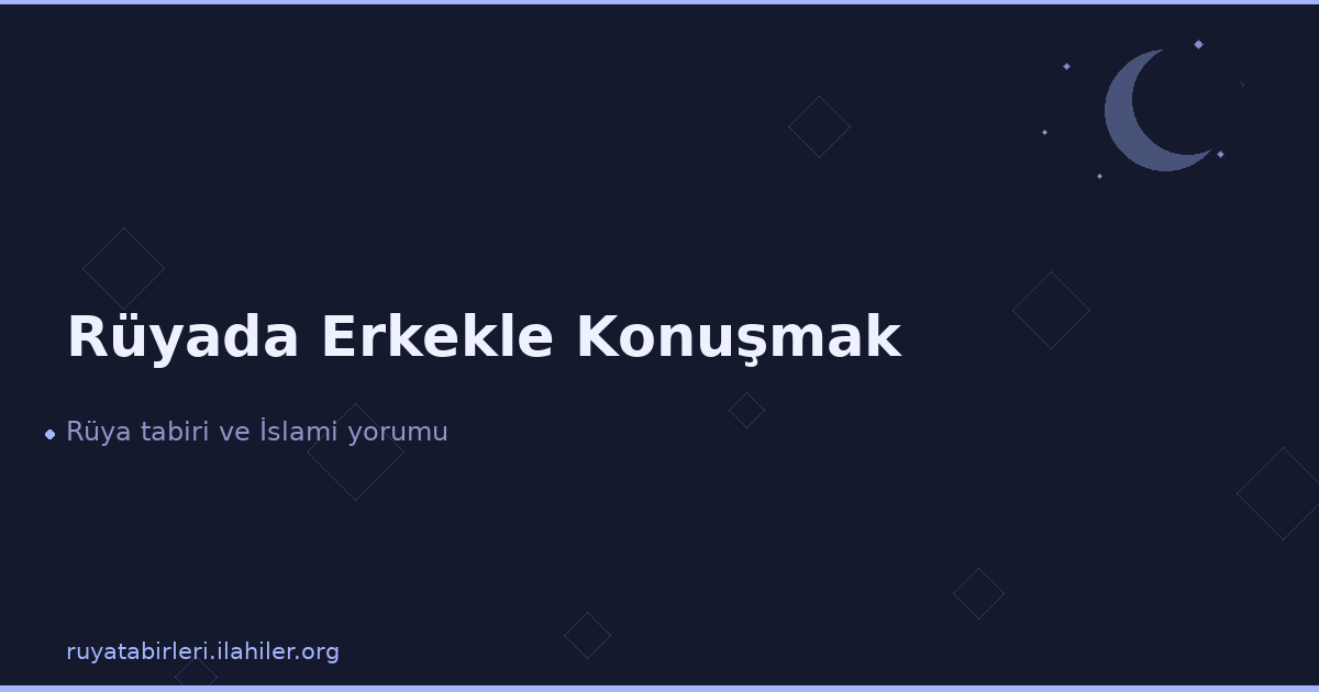 Rüyada Erkekle Konuşmak