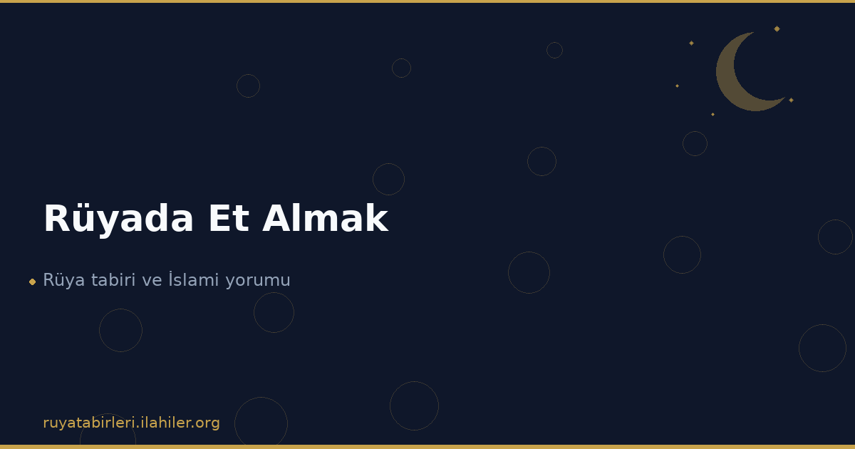 Rüyada Et Almak
