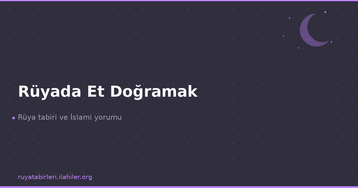 Rüyada Et Doğramak