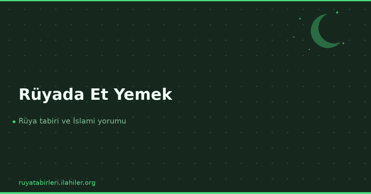 Rüyada Et Yemek
