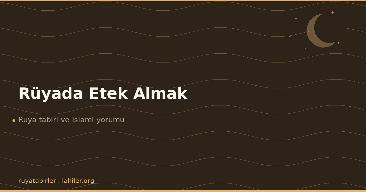 Rüyada Etek Almak
