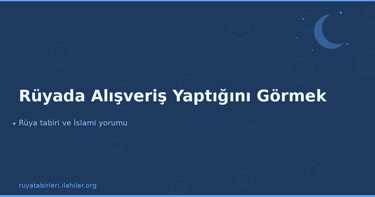 Rüyada Alışveriş Yaptığını Görmek