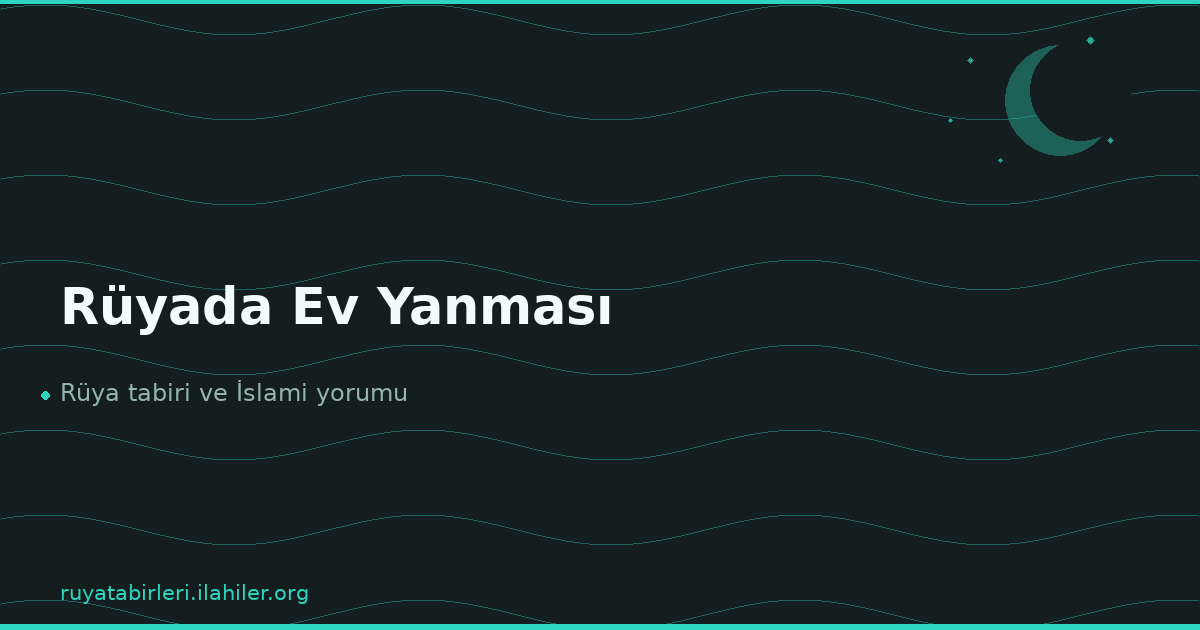 Rüyada Ev Yanması