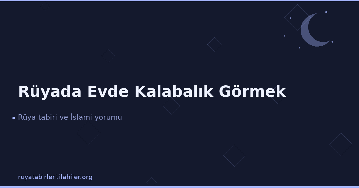Rüyada Evde Kalabalık Görmek
