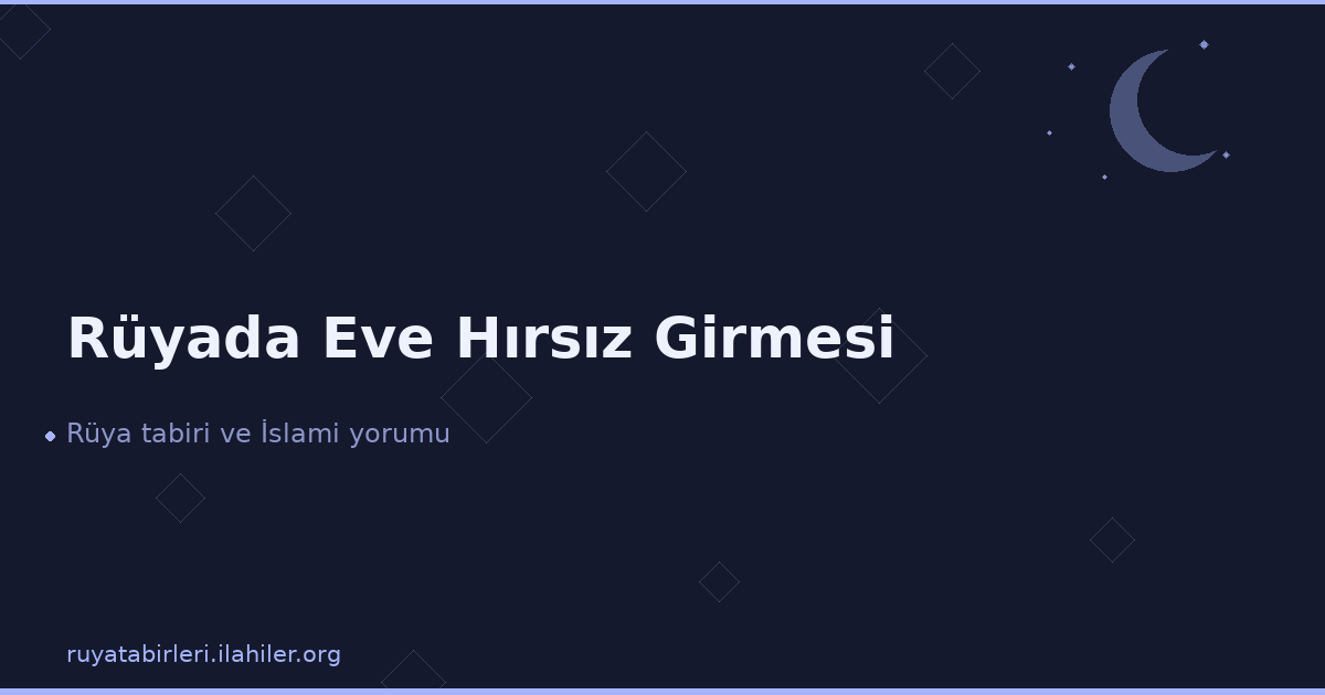 Rüyada Eve Hırsız Girmesi