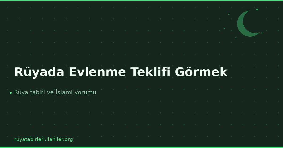 Rüyada Evlenme Teklifi Görmek