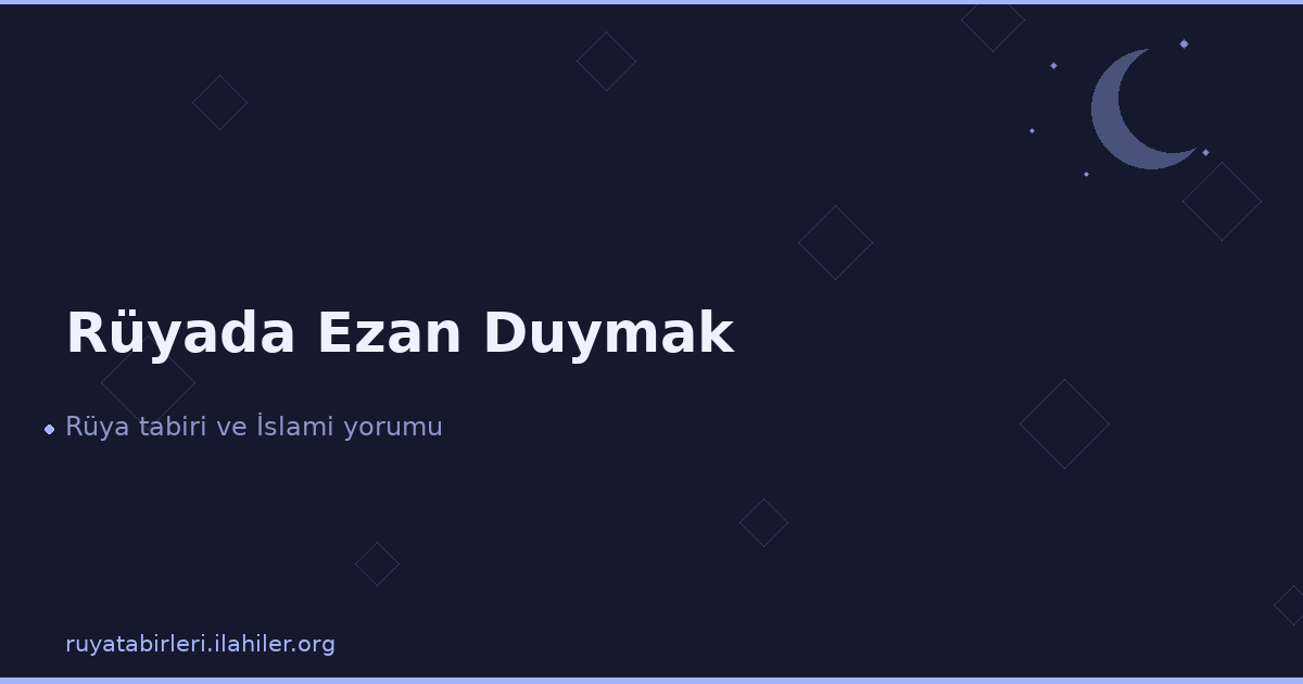 Rüyada Ezan Duymak