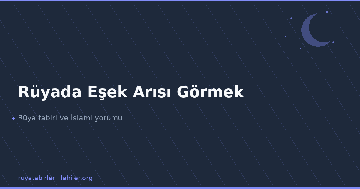 Rüyada Eşek Arısı Görmek