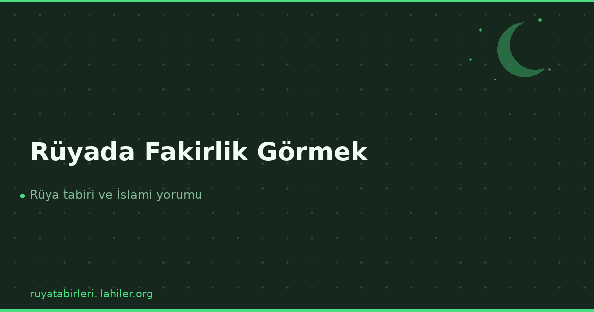 Rüyada Fakirlik Görmek