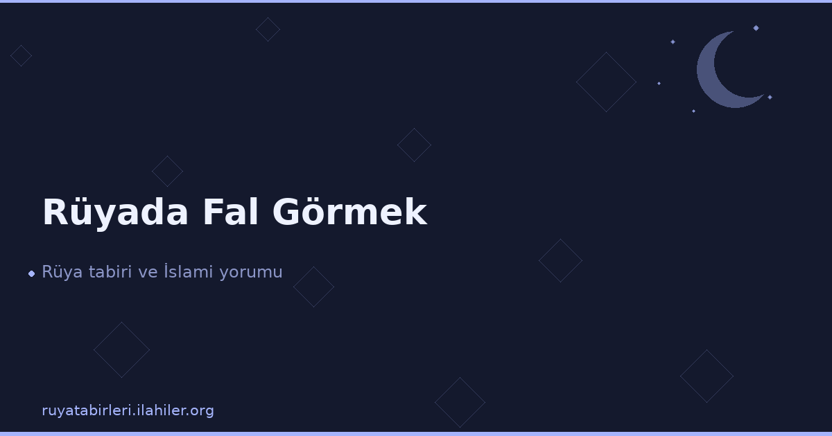 Rüyada Fal Görmek