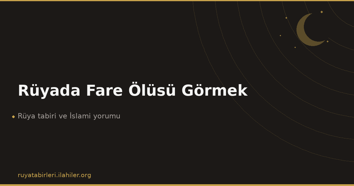 Rüyada Fare Ölüsü Görmek