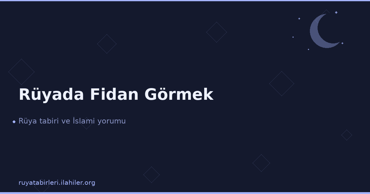 Rüyada Fidan Görmek