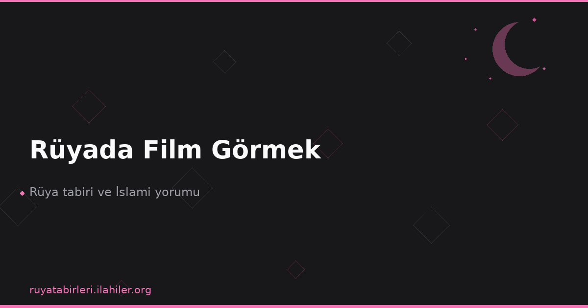 Rüyada Film Görmek