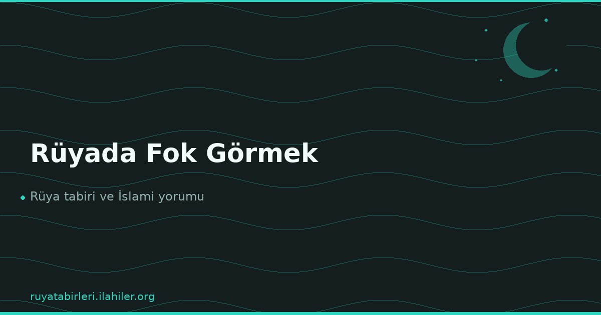 Rüyada Fok Görmek
