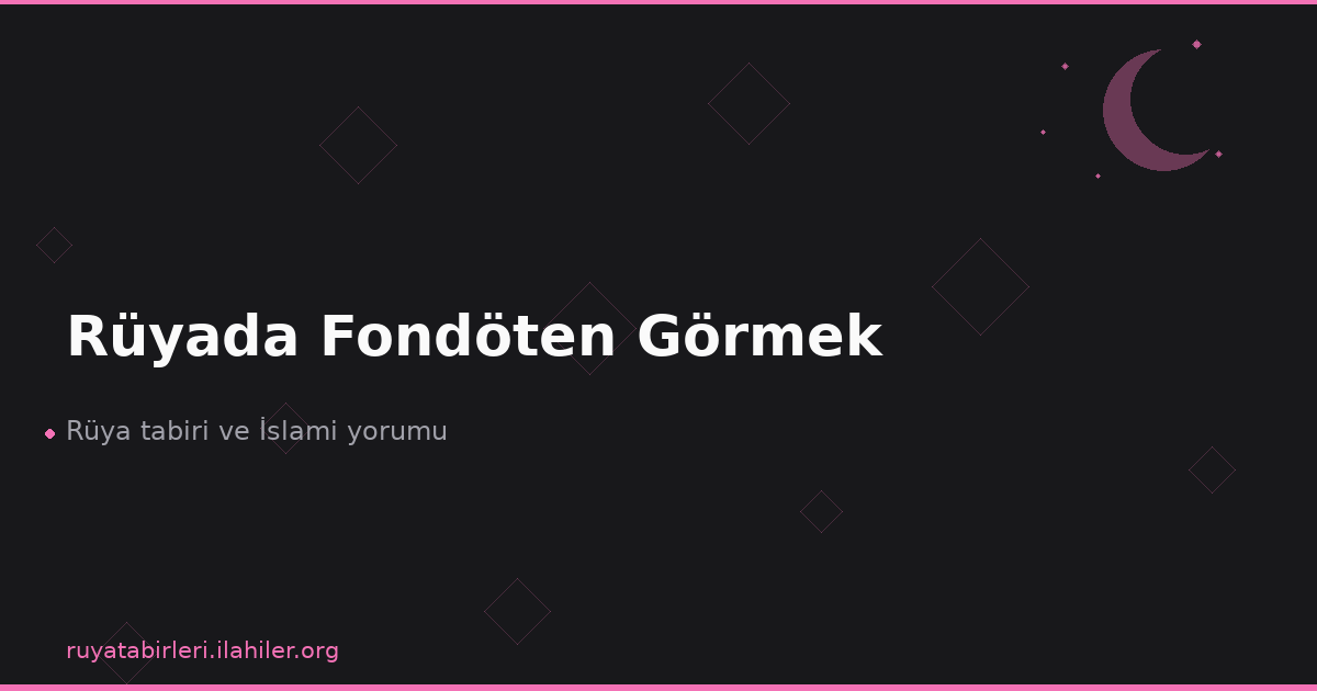 Rüyada Fondöten Görmek