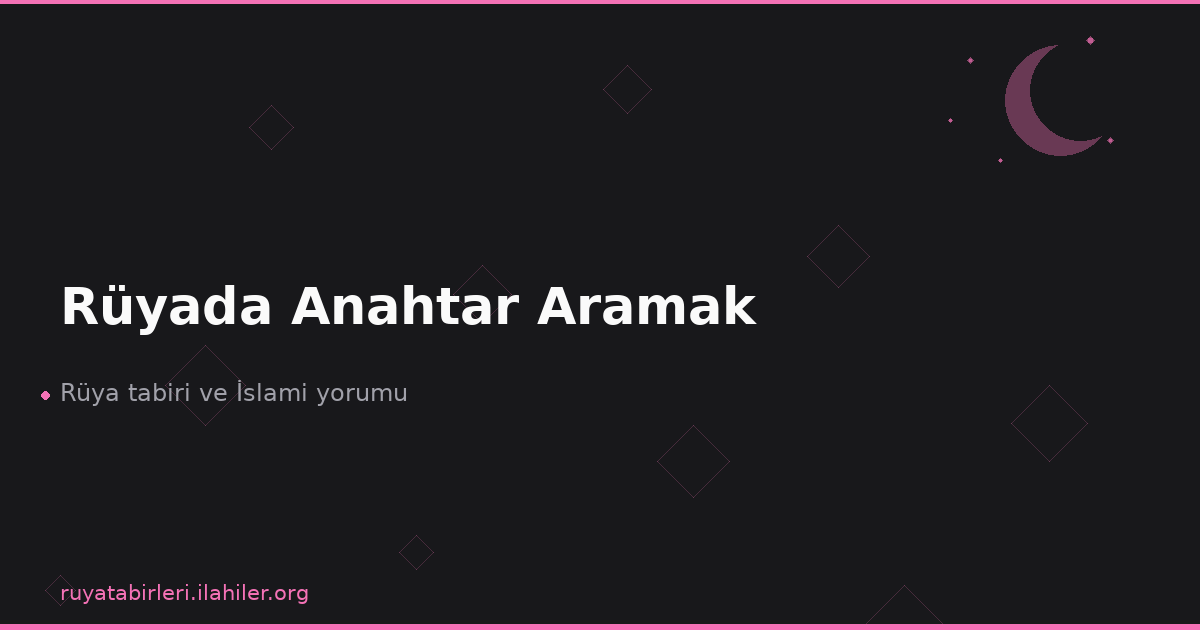 Rüyada Anahtar Aramak