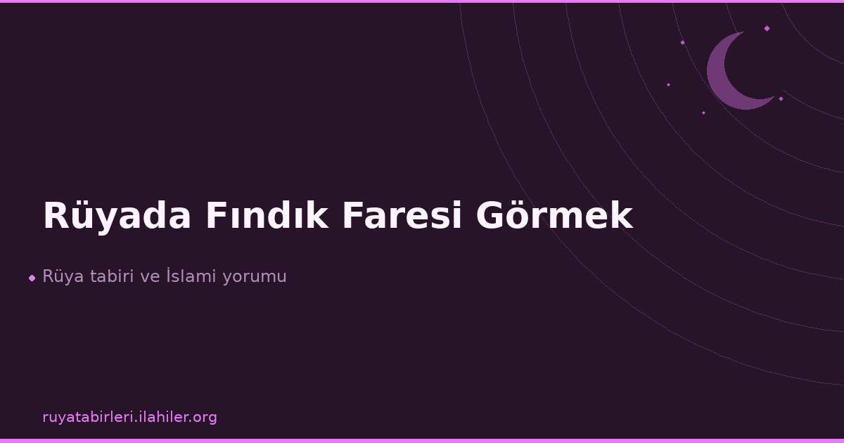 Rüyada Fındık Faresi Görmek