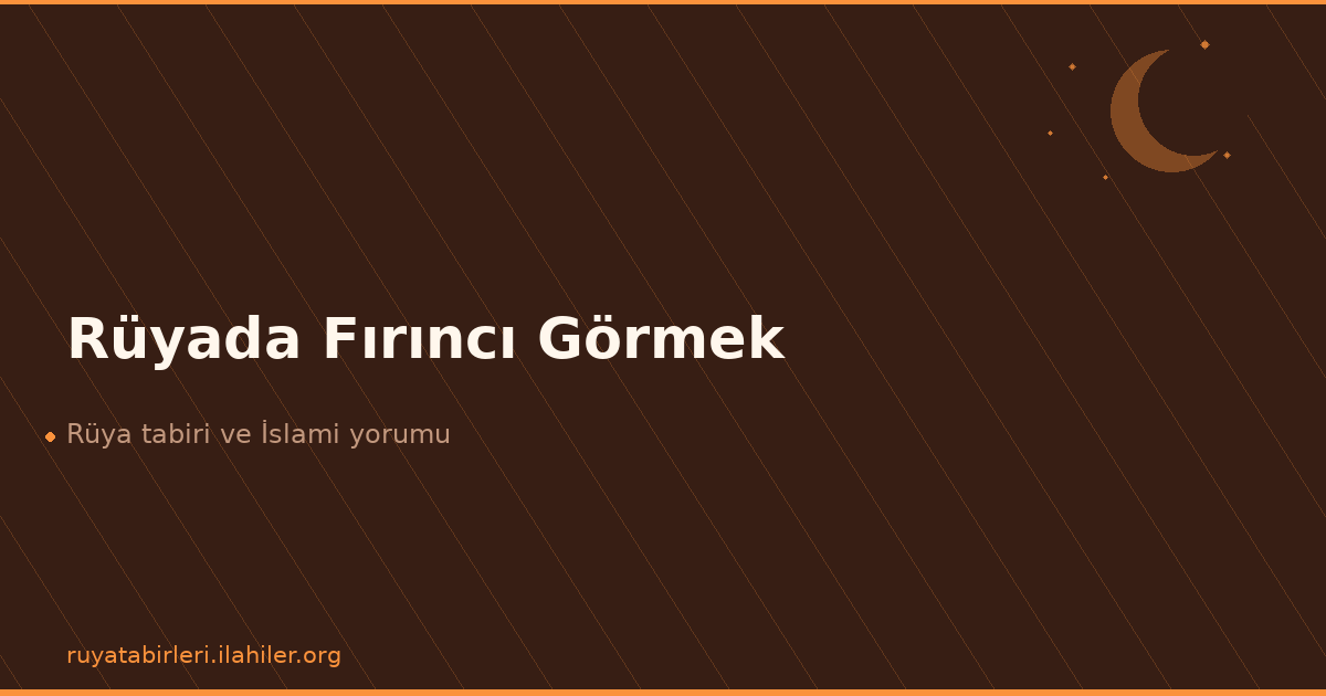 Rüyada Fırıncı Görmek