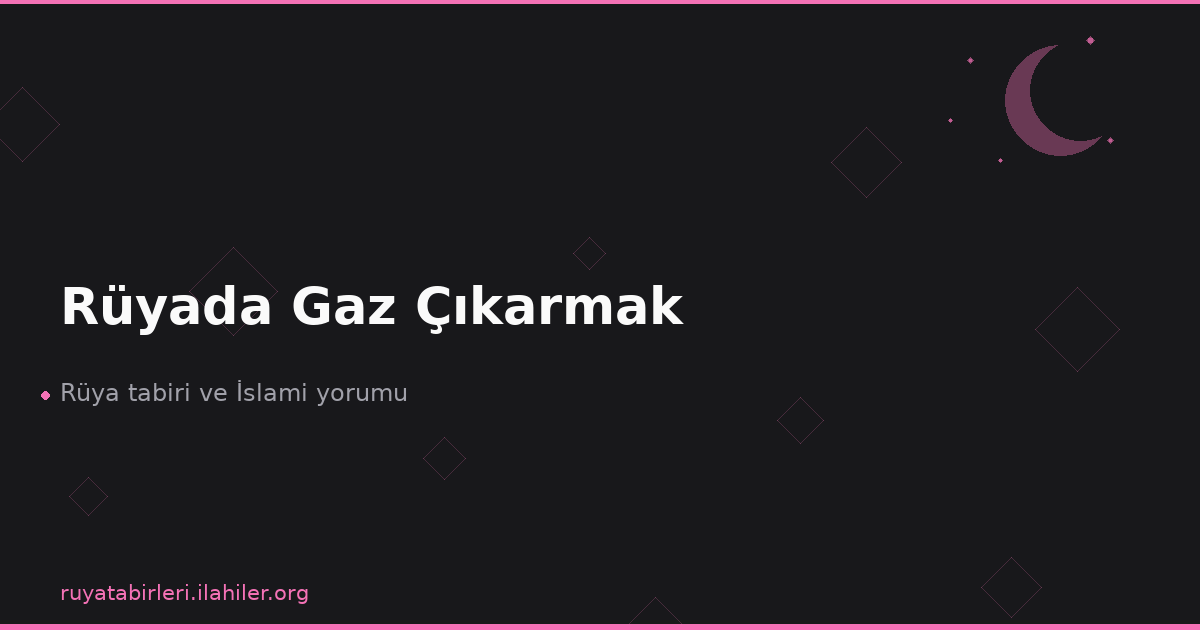 Rüyada Gaz Çıkarmak