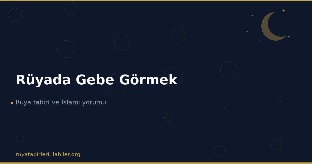 Rüyada Gebe Görmek