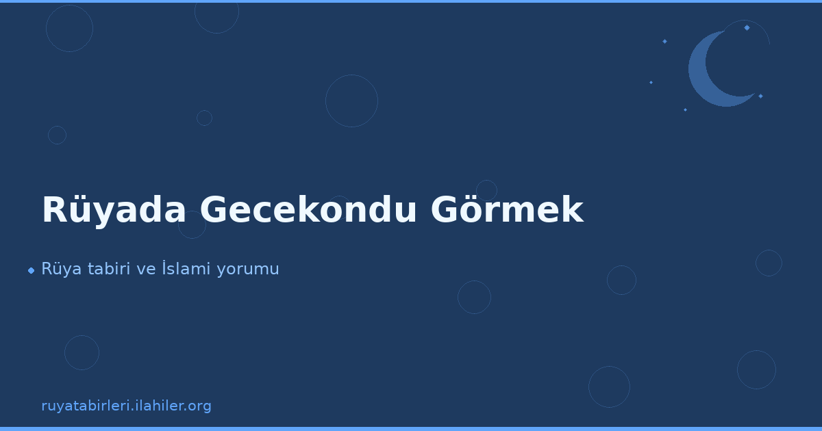 Rüyada Gecekondu Görmek