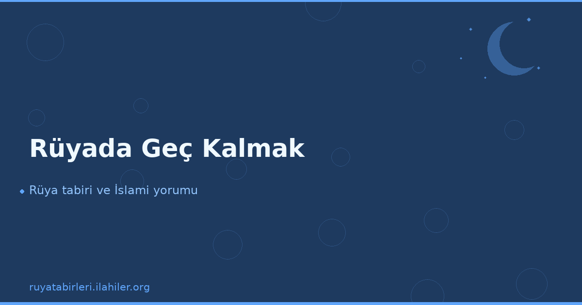 Rüyada Geç Kalmak