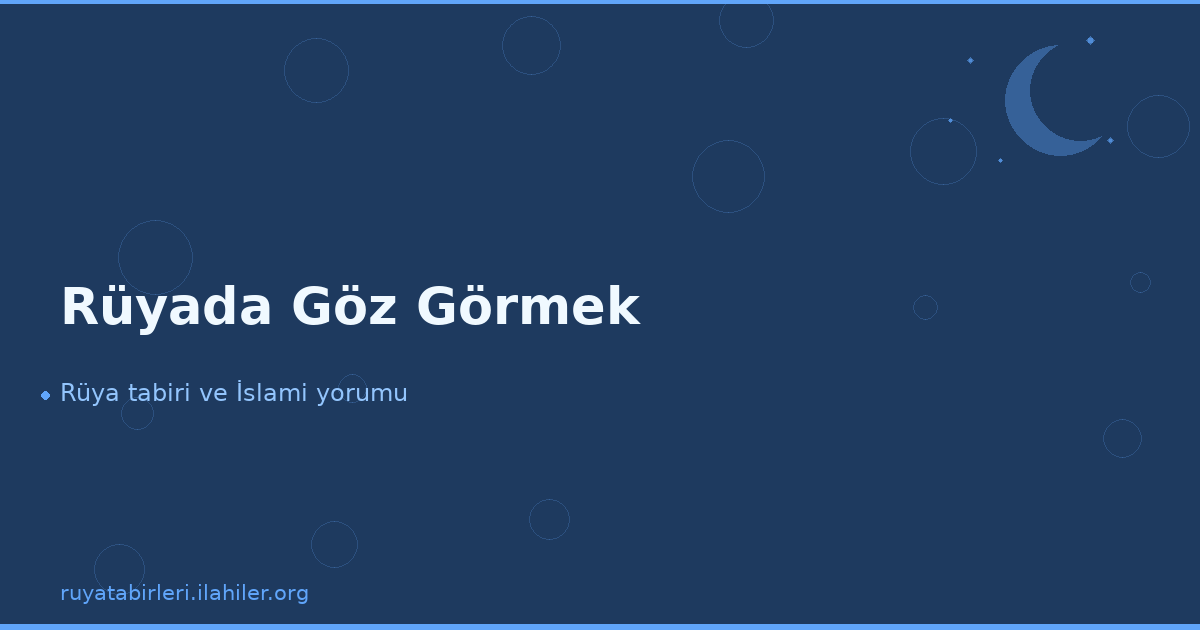 Rüyada Göz Görmek