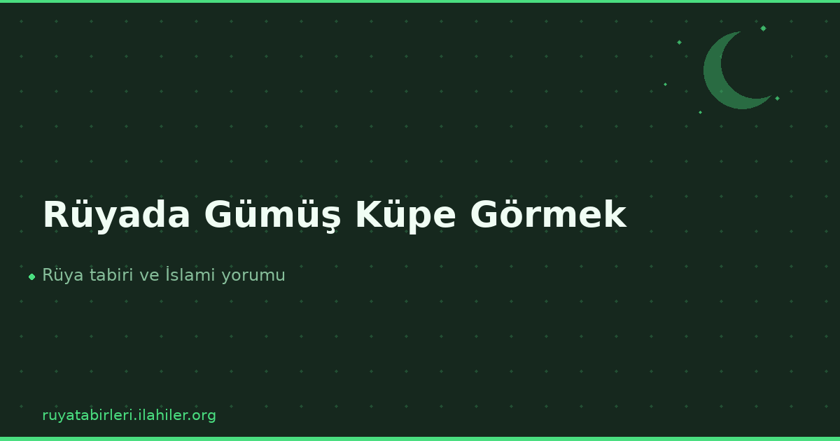 Rüyada Gümüş Küpe Görmek