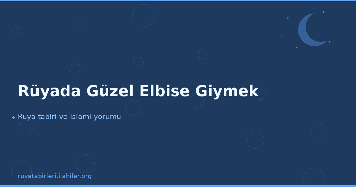 Rüyada Güzel Elbise Giymek