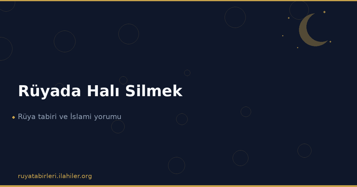 Rüyada Halı Silmek