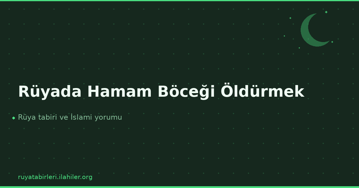 Rüyada Hamam Böceği Öldürmek