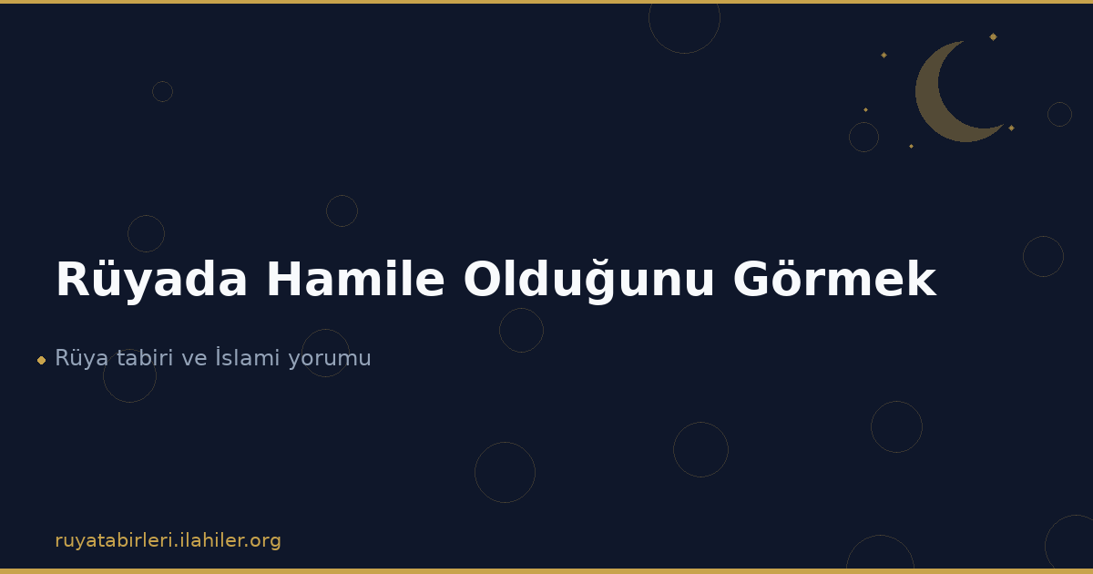 Rüyada Hamile Olduğunu Görmek