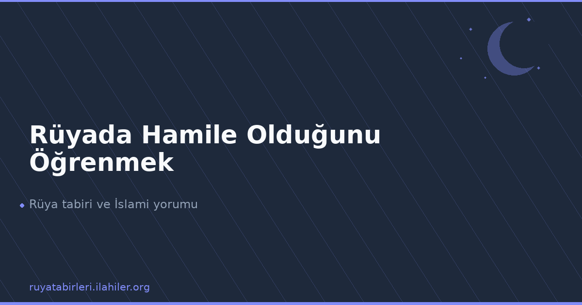 Rüyada Hamile Olduğunu Öğrenmek