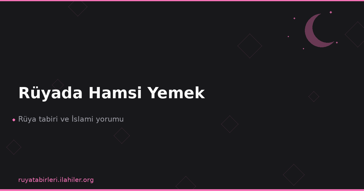 Rüyada Hamsi Yemek