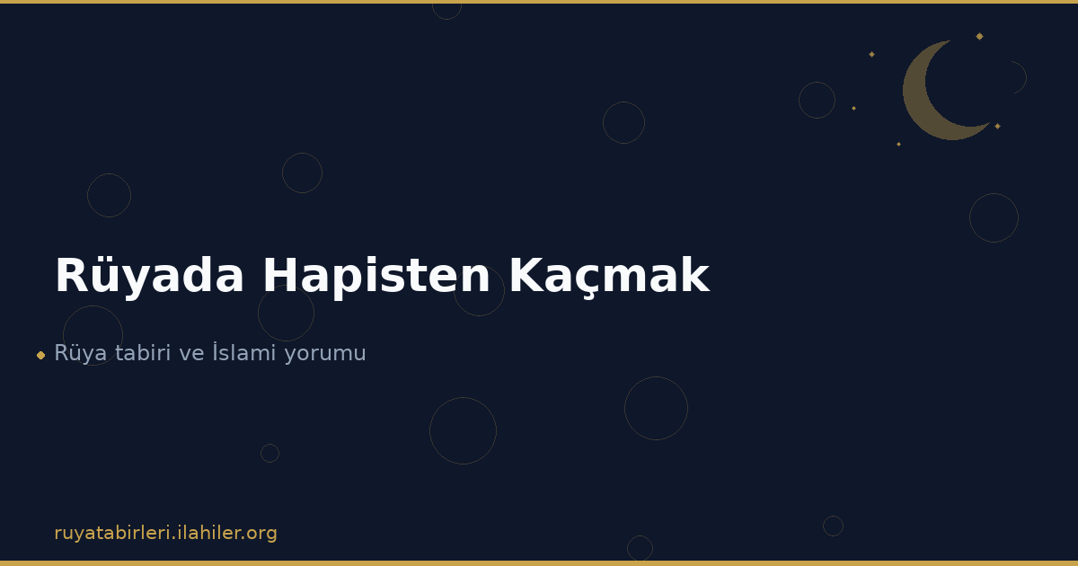 Rüyada Hapisten Kaçmak