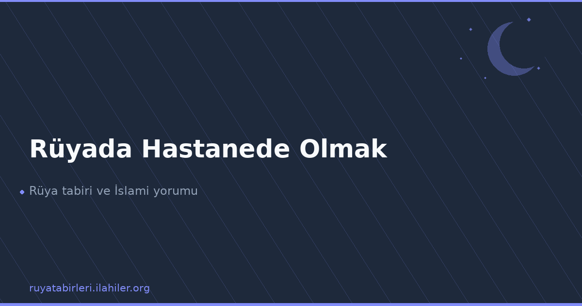 Rüyada Hastanede Olmak