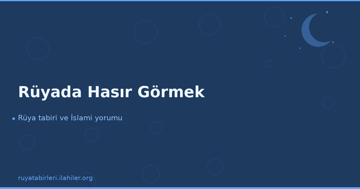 Rüyada Hasır Görmek
