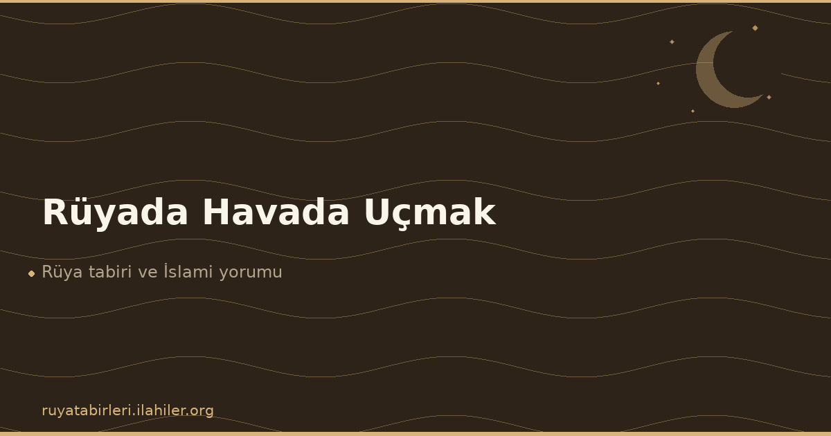 Rüyada Havada Uçmak