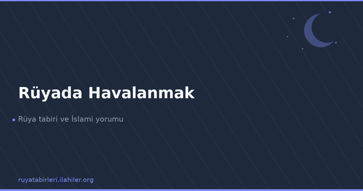 Rüyada Havalanmak