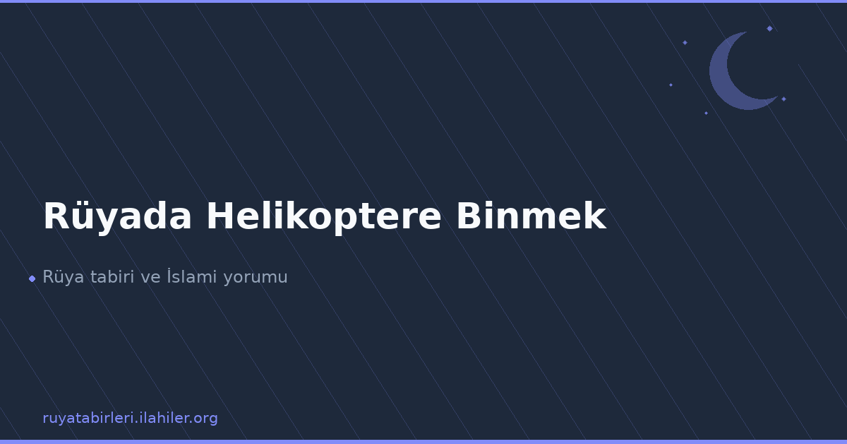 Rüyada Helikoptere Binmek