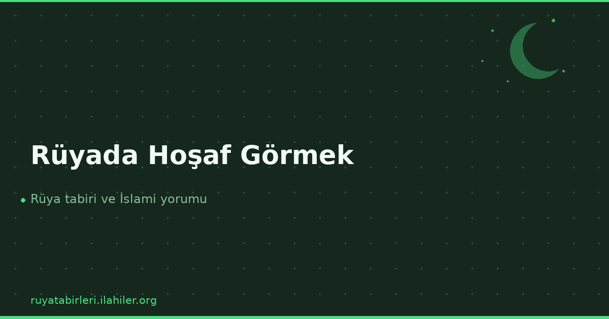 Rüyada Hoşaf Görmek