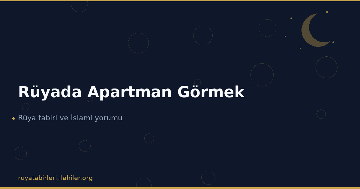 Rüyada Apartman Görmek