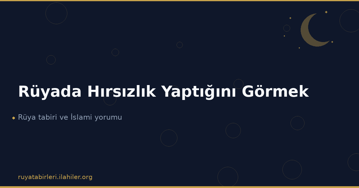 Rüyada Hırsızlık Yaptığını Görmek