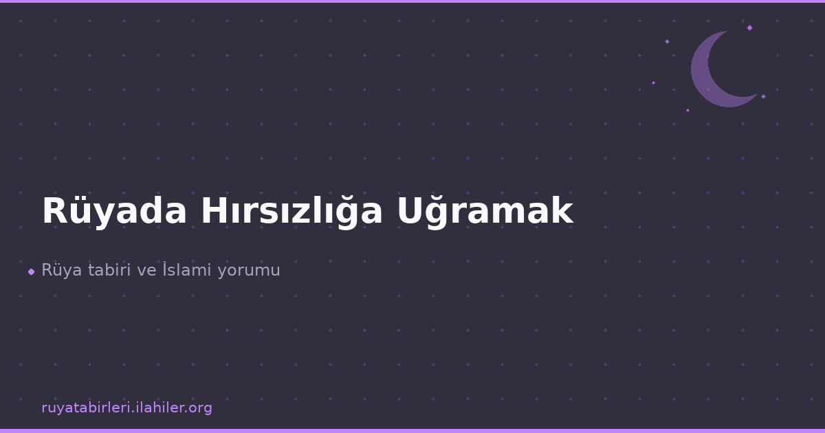 Rüyada Hırsızlığa Uğramak