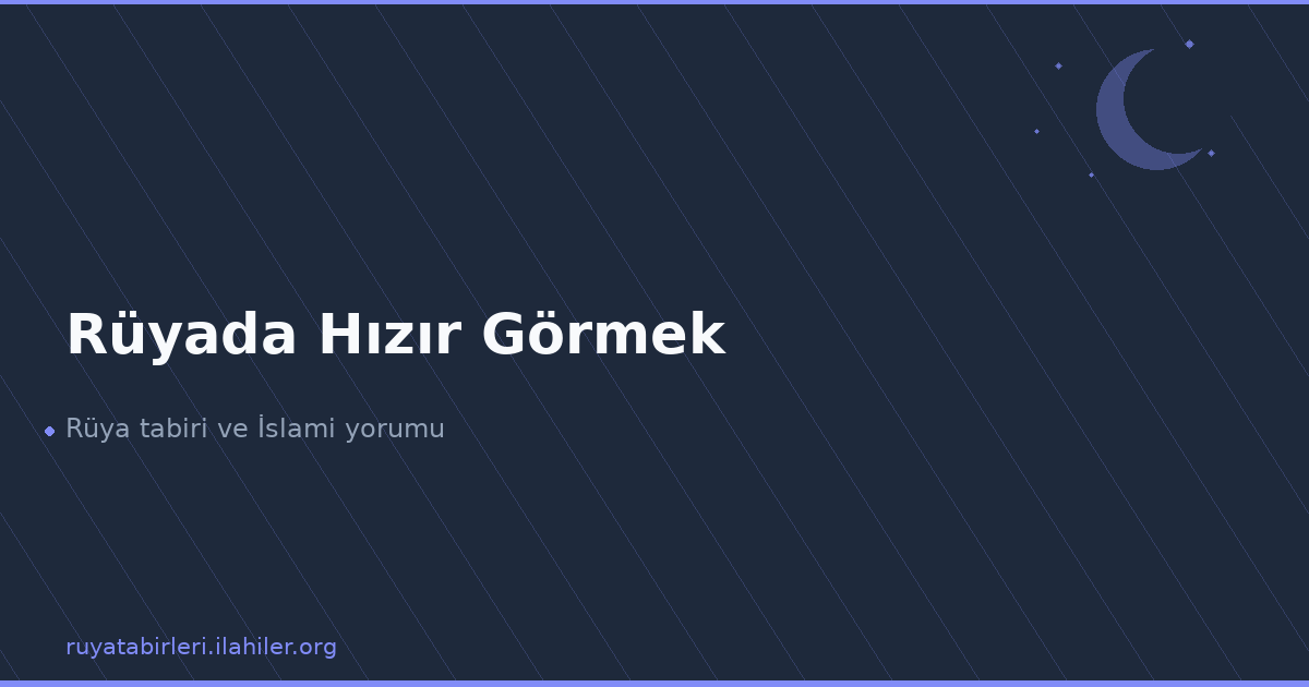 Rüyada Hızır Görmek