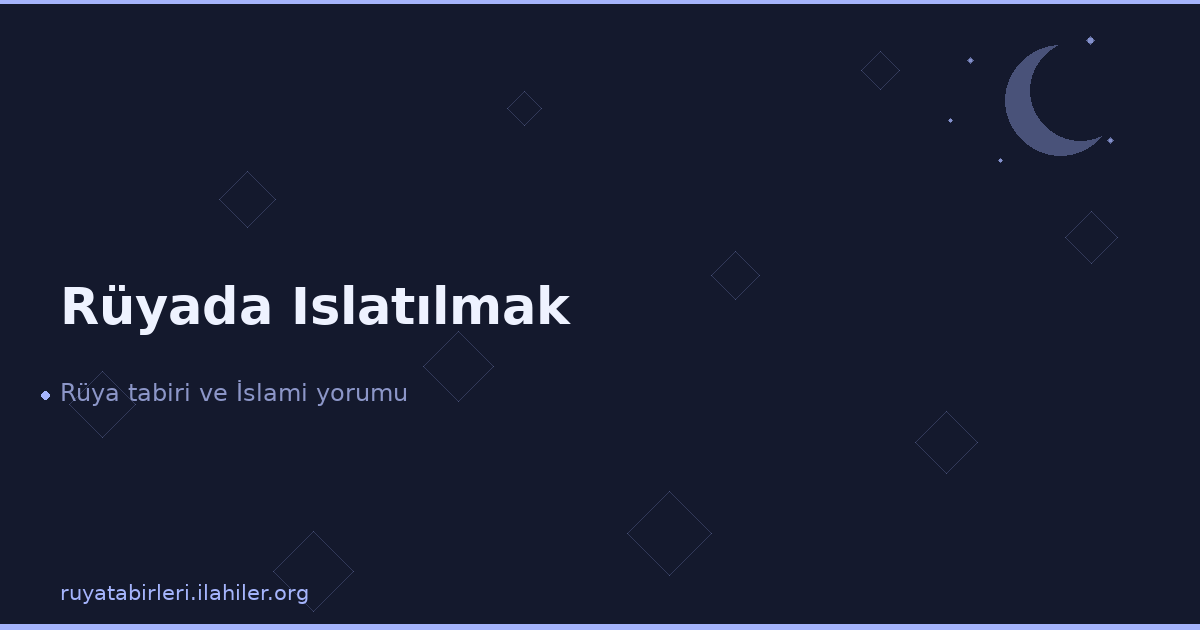 Rüyada Islatılmak
