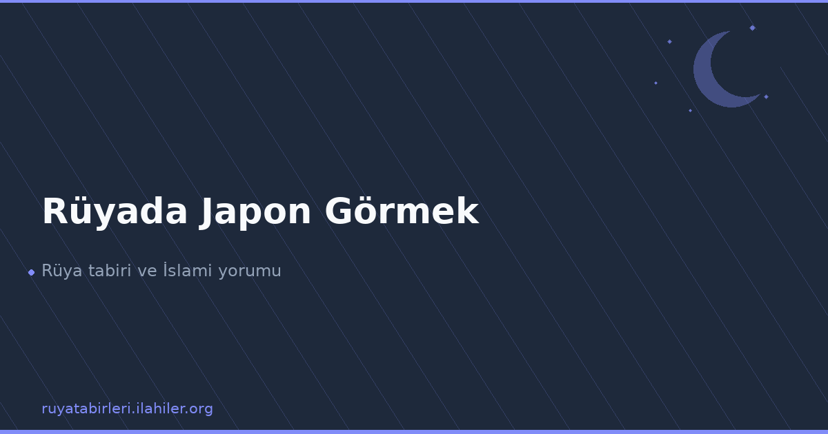 Rüyada Japon Görmek