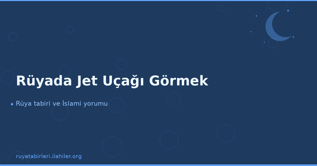 Rüyada Jet Uçağı Görmek